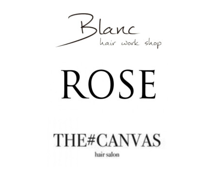 Blanc/ROSE/CANVAS（ブラン/ロゼ/キャンバス）